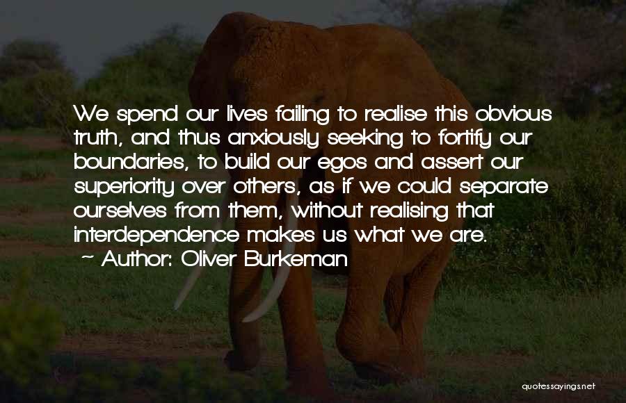 Separate Lives Quotes By Oliver Burkeman