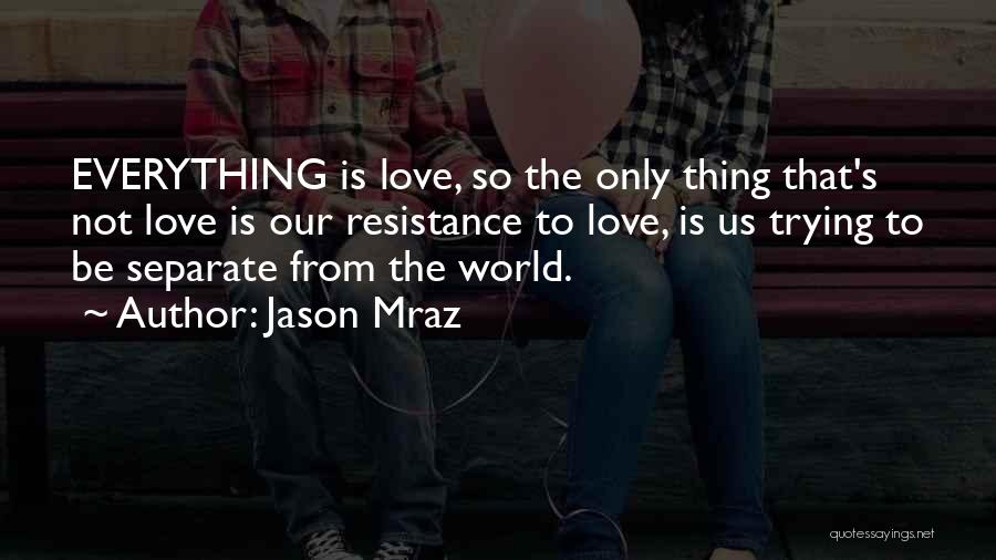 Separate Love Quotes By Jason Mraz