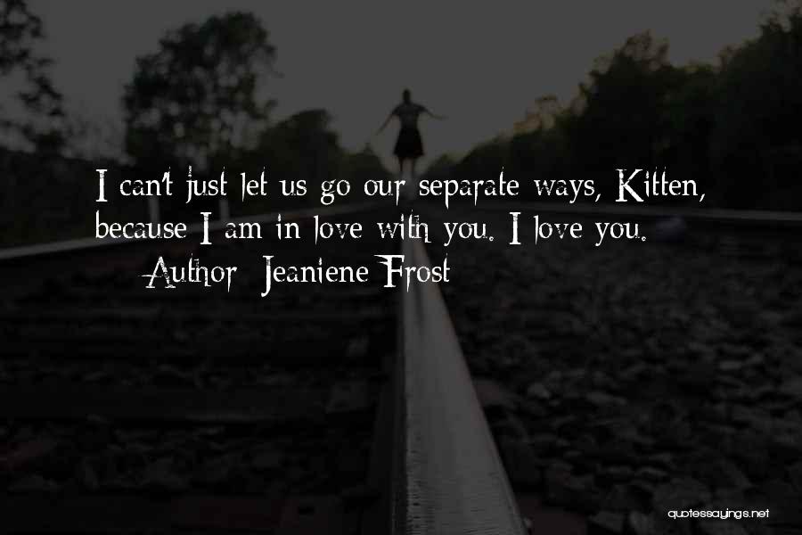 Separate Love Quotes By Jeaniene Frost