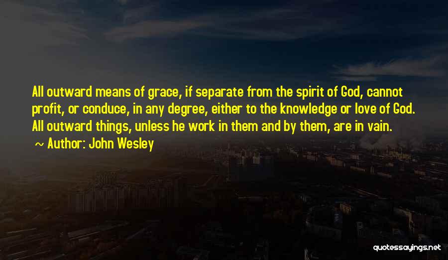 Separate Love Quotes By John Wesley