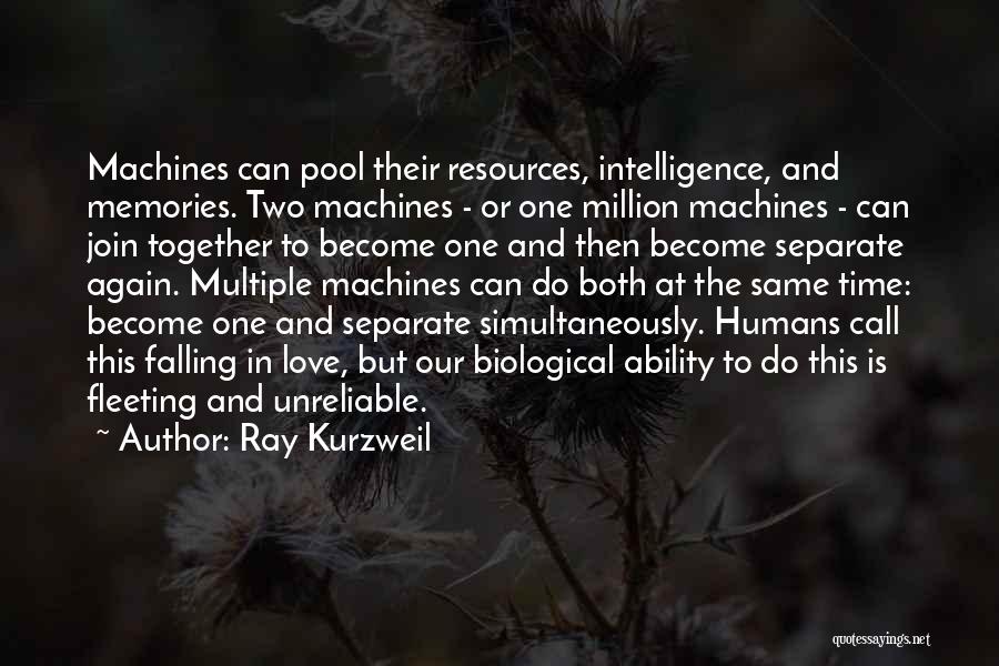 Separate Love Quotes By Ray Kurzweil