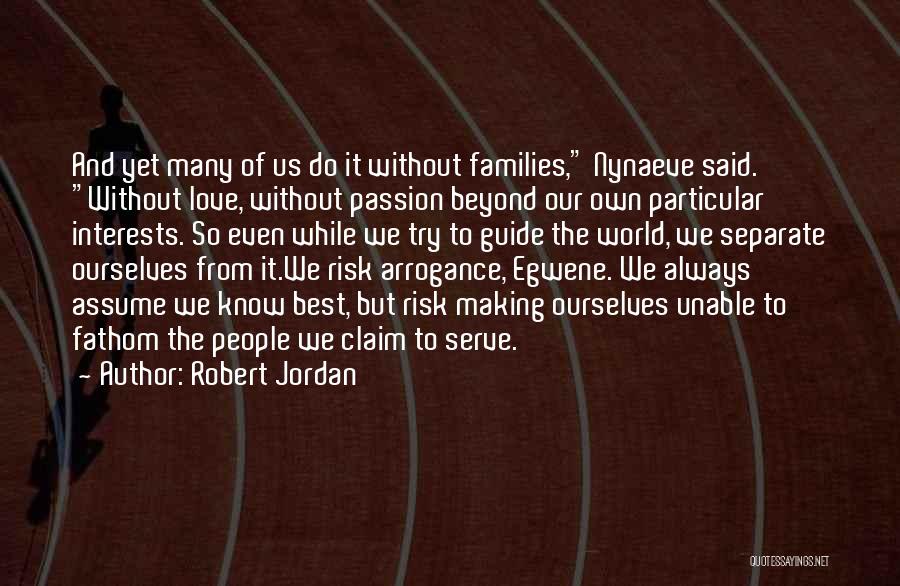 Separate Love Quotes By Robert Jordan