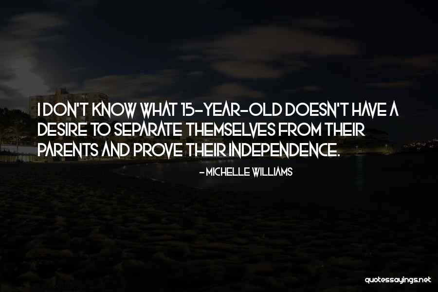 Separate Parents Quotes By Michelle Williams Separate Parents Quotes By Michelle Williams