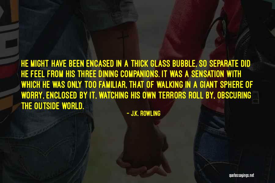 Separate Yourself From The World Quotes By J.K. Rowling Separate Yourself From The World Quotes By J.K. Rowling