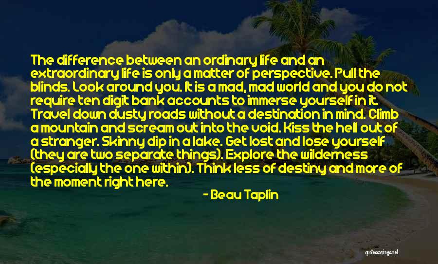 Separate Yourself Quotes By Beau Taplin