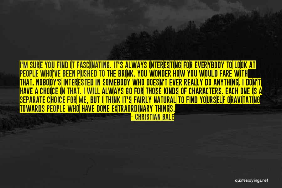 Separate Yourself Quotes By Christian Bale