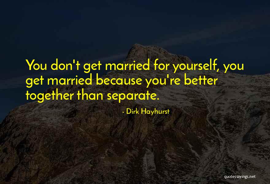 Separate Yourself Quotes By Dirk Hayhurst