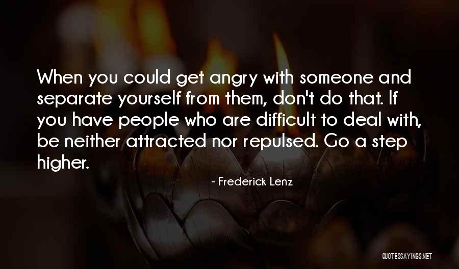 Separate Yourself Quotes By Frederick Lenz