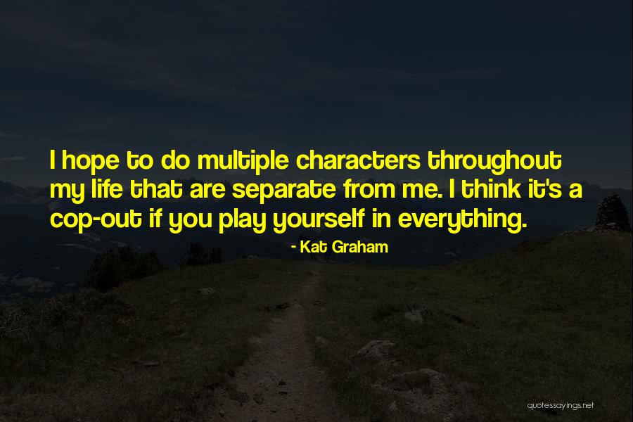 Separate Yourself Quotes By Kat Graham Separate Yourself Quotes By Kat Graham