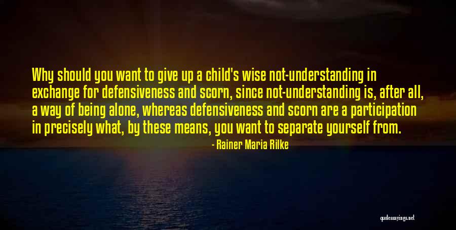 Separate Yourself Quotes By Rainer Maria Rilke