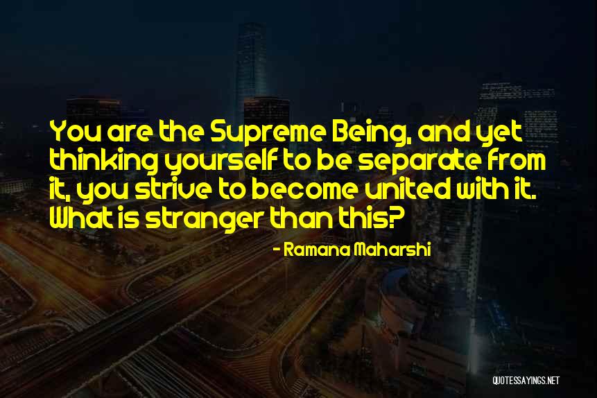 Separate Yourself Quotes By Ramana Maharshi