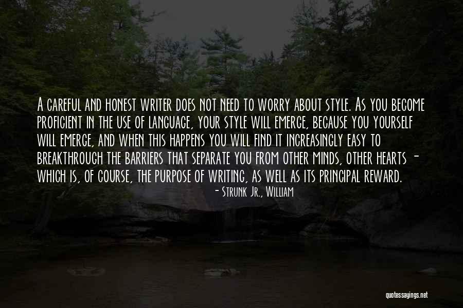 Separate Yourself Quotes By Strunk Jr., William Separate Yourself Quotes By Strunk Jr., William