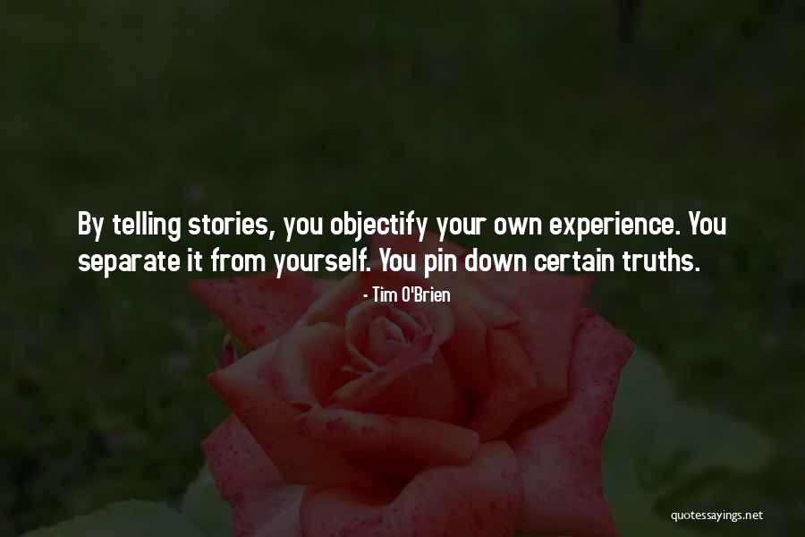 Separate Yourself Quotes By Tim O'Brien Separate Yourself Quotes By Tim O'Brien