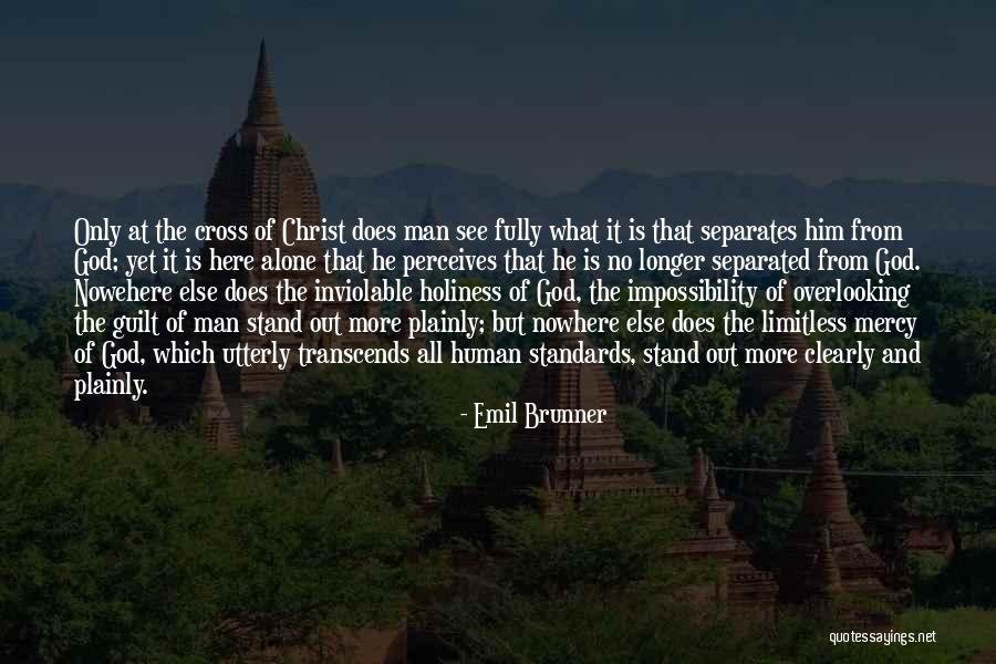 Separated Men Quotes By Emil Brunner Separated Men Quotes By Emil Brunner