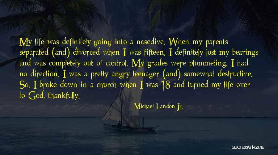 Separated Parents Quotes By Michael Landon Jr. Separated Parents Quotes By Michael Landon Jr.