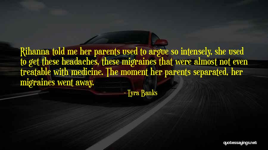 Separated Parents Quotes By Tyra Banks Separated Parents Quotes By Tyra Banks