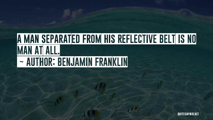 Separated Quotes By Benjamin Franklin