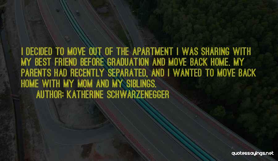 Separated Siblings Quotes By Katherine Schwarzenegger