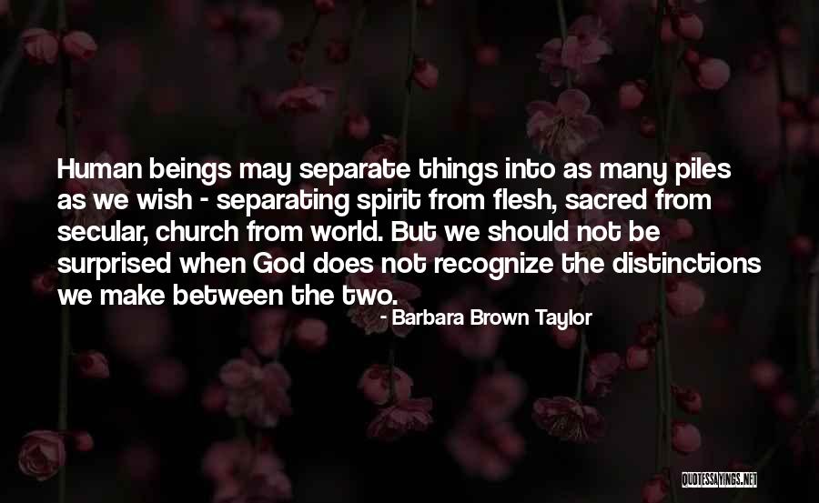 Separating From The World Quotes By Barbara Brown Taylor Separating From The World Quotes By Barbara Brown Taylor