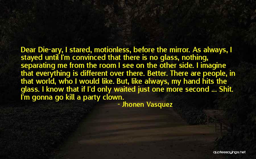 Separating From The World Quotes By Jhonen Vasquez Separating From The World Quotes By Jhonen Vasquez