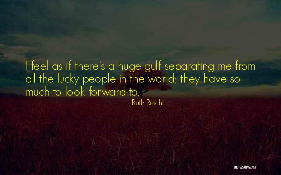 Separating From The World Quotes By Ruth Reichl Separating From The World Quotes By Ruth Reichl