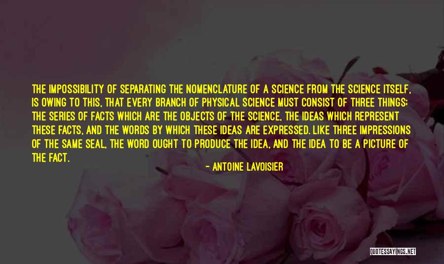 Separating Quotes By Antoine Lavoisier Separating Quotes By Antoine Lavoisier