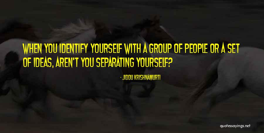 Separating Quotes By Jiddu Krishnamurti Separating Quotes By Jiddu Krishnamurti