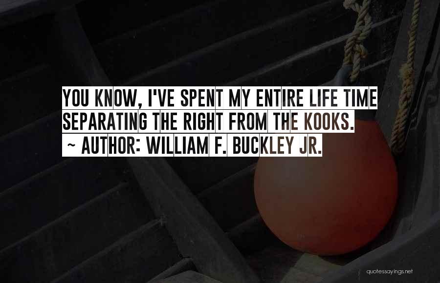 Separating Yourself Quotes By William F. Buckley Jr.