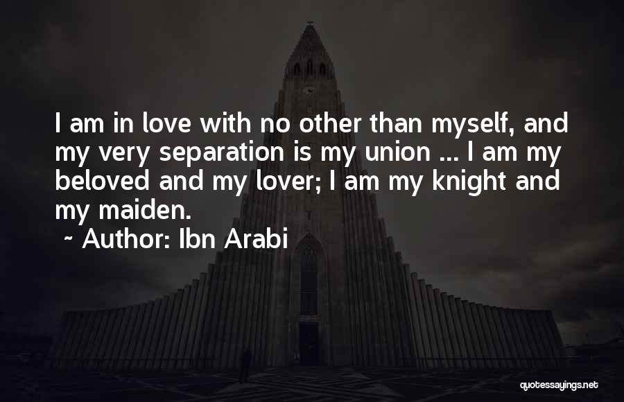 Separation And Love Quotes By Ibn Arabi