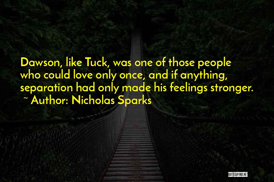 Separation And Love Quotes By Nicholas Sparks