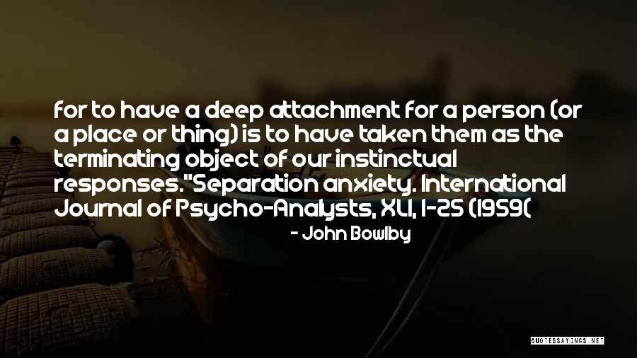 Separation Anxiety Quotes By John Bowlby