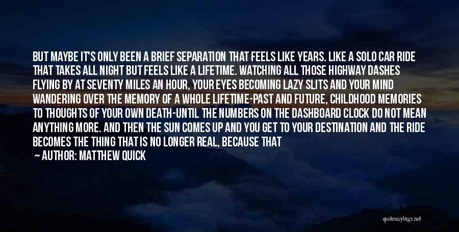 Separation By Death Quotes By Matthew Quick