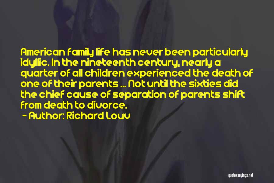 Separation By Death Quotes By Richard Louv