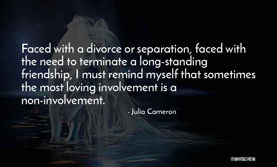 Separation For Divorce Quotes By Julia Cameron Separation For Divorce Quotes By Julia Cameron