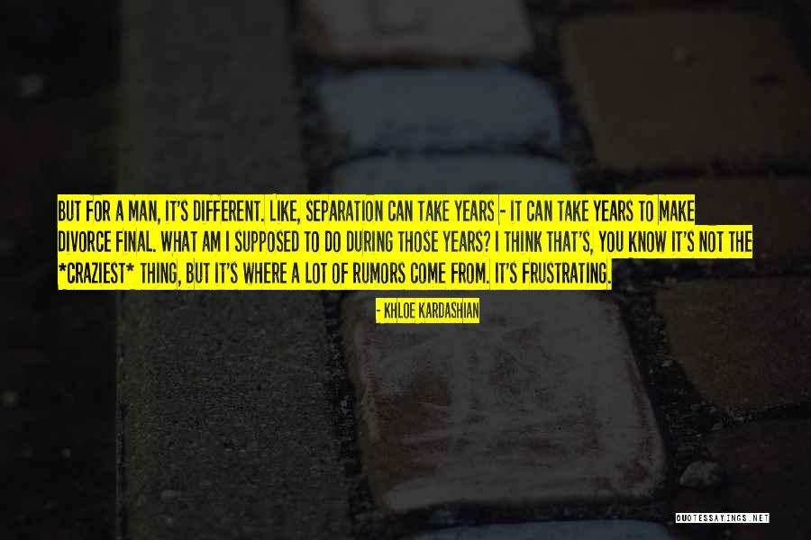 Separation For Divorce Quotes By Khloe Kardashian Separation For Divorce Quotes By Khloe Kardashian