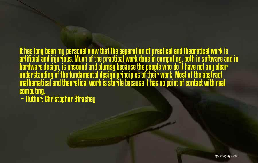 Separation From Work Quotes By Christopher Strachey