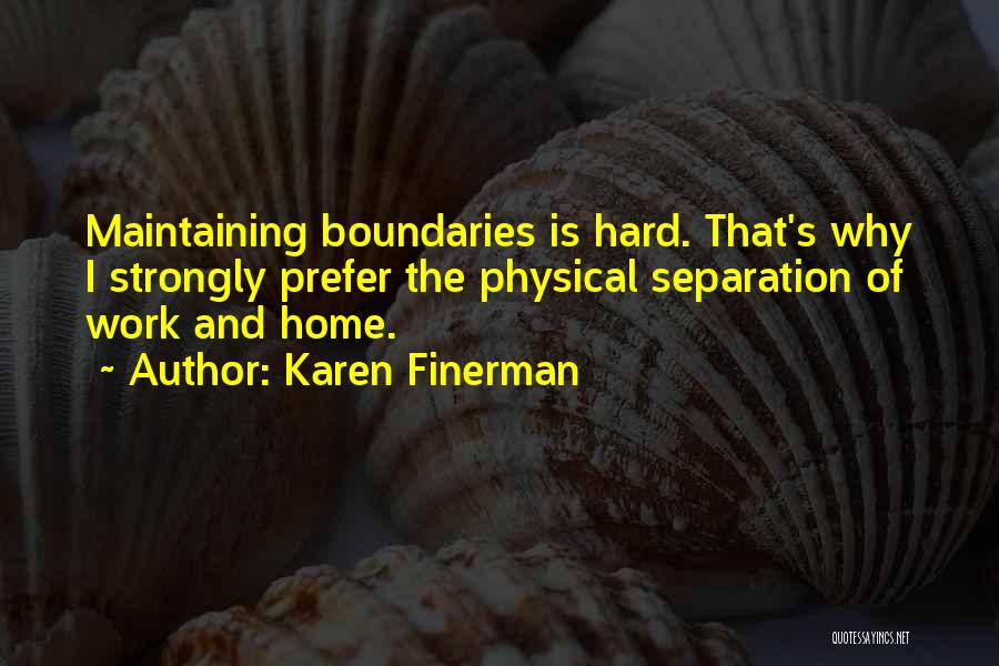 Separation From Work Quotes By Karen Finerman