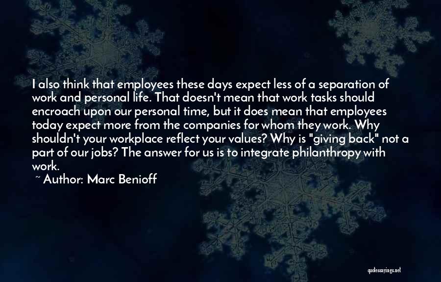 Separation From Work Quotes By Marc Benioff