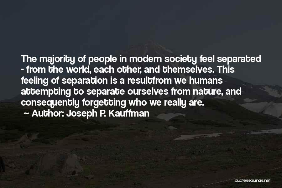 Separation In Love Quotes By Joseph P. Kauffman