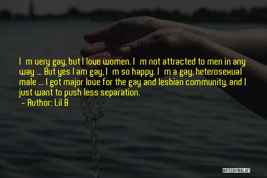 Separation In Love Quotes By Lil B