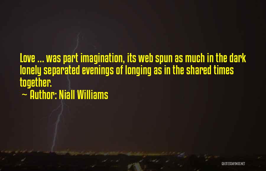 Separation In Love Quotes By Niall Williams