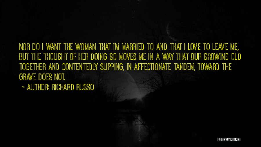 Separation In Love Quotes By Richard Russo