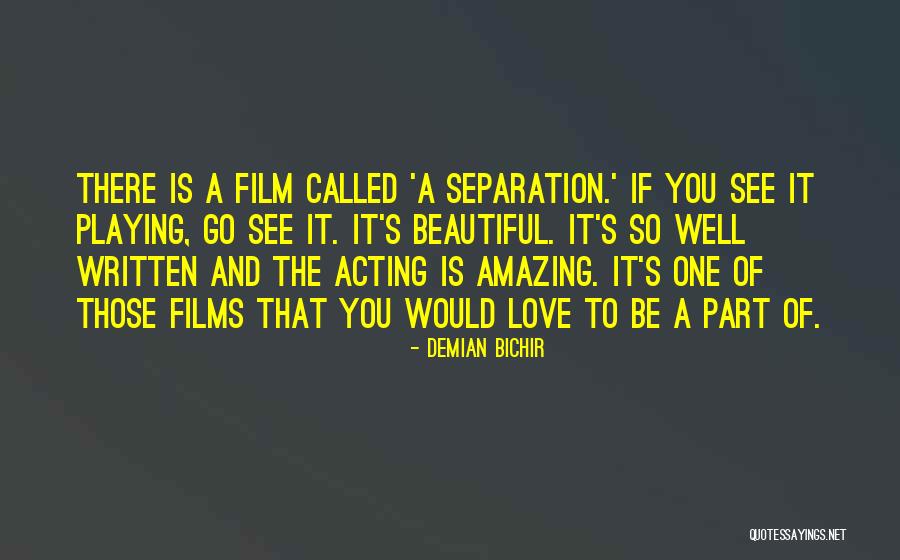 Separation Love Quotes By Demian Bichir Separation Love Quotes By Demian Bichir