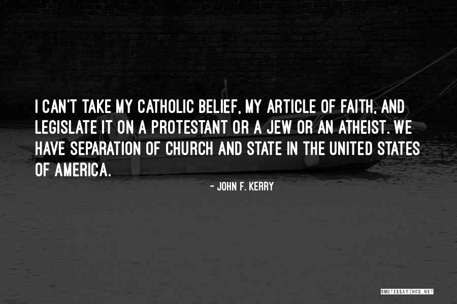 Separation Of Church And State Quotes By John F. Kerry