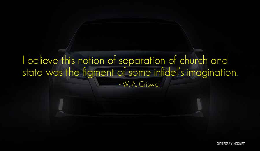 Separation Of Church And State Quotes By W. A. Criswell