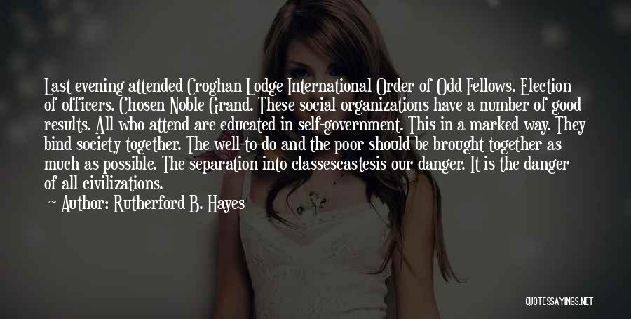 Separation Of Classes Quotes By Rutherford B. Hayes