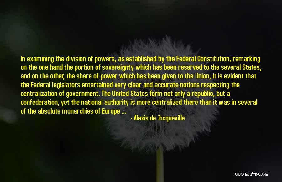 Separation Of Powers In The Constitution Quotes By Alexis De Tocqueville Separation Of Powers In The Constitution Quotes By Alexis De Tocqueville