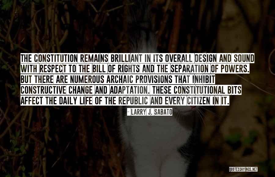 Separation Of Powers In The Constitution Quotes By Larry J. Sabato Separation Of Powers In The Constitution Quotes By Larry J. Sabato