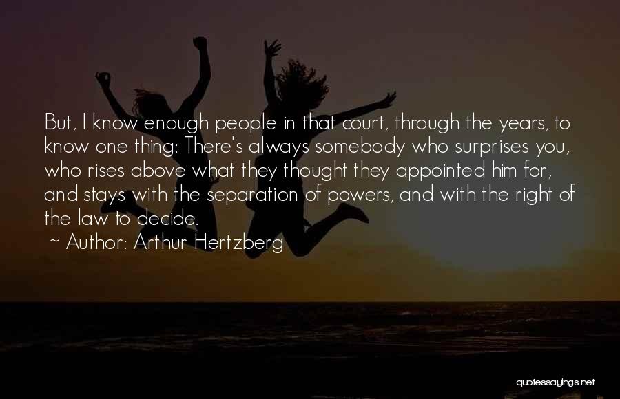 Separation Of Powers Quotes By Arthur Hertzberg