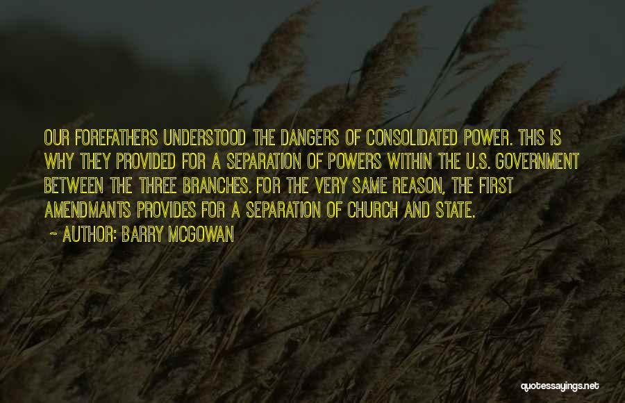 Separation Of Powers Quotes By Barry McGowan